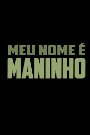 Movie poster for Meu Nome é Maninho (2014)