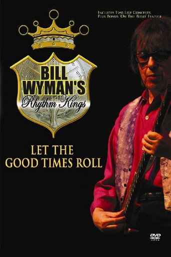 Movie poster for Bill Wyman's Rhythm Kings: Let the Good Times Roll (2013)