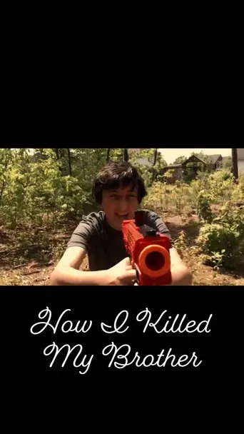 Movie poster for How I Killed My Brother (2017)