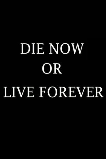 Movie poster for Die Now or Live Forever (2009)