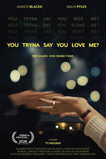 Movie poster for You Tryna Say You Love Me? (2026)