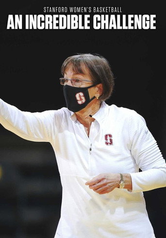 Movie poster for Stanford Women's Basketball: An Incredible Challenge (2021)