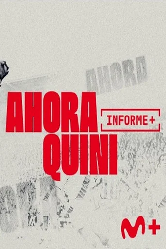 Movie poster for Informe Plus+. Ahora Quini (2026)