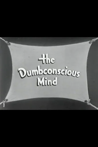 Movie poster for The Dumbconscious Mind (1942)