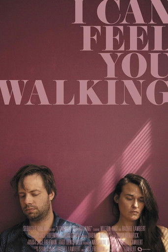 I Can Feel You Walking poster