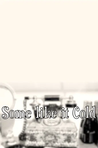 Movie poster for Some Like It Cold (2012)