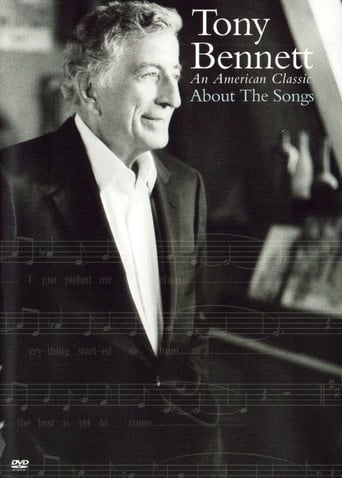 Movie poster for Tony Bennett: An American Classic About the Songs (2007)