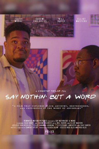 Movie poster for Say Nothin’ But A Word (2022)