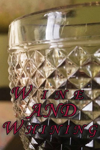 Movie poster for Wine and Whining (2025)