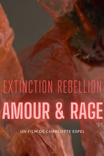 Movie poster for Extinction Rebellion, amour & rage (2025)
