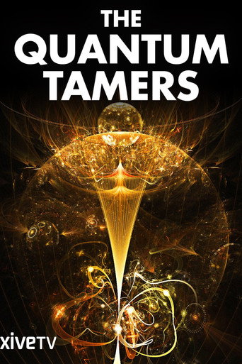 Movie poster for The Quantum Tamers: Revealing Our Weird and Wired Future (2009)
