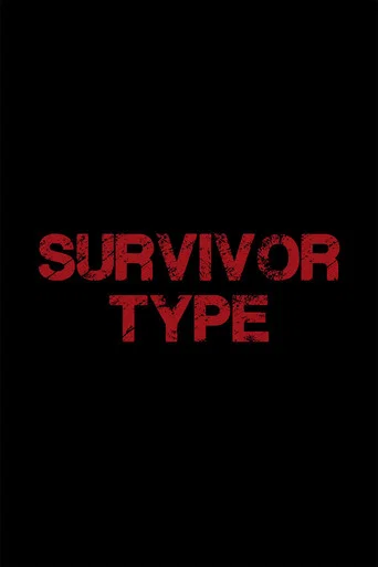 Movie poster for Survivor Type (2013)