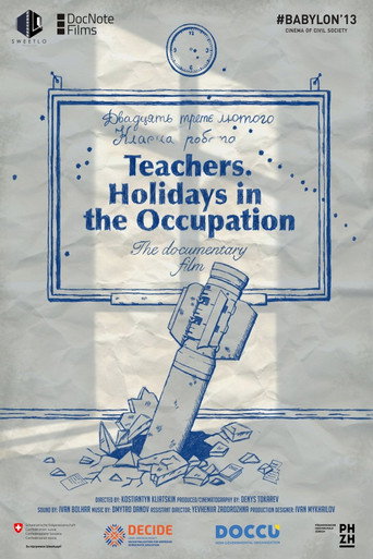 Movie poster for Teachers. Holidays in the Occupation (2022)