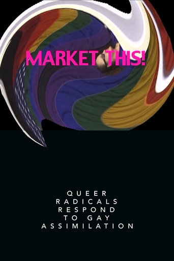 Movie poster for Market This!: Queer Radicals Respond to Gay Assimilation (2003)