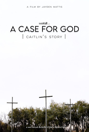 A Case For God - Caitlin's Story poster