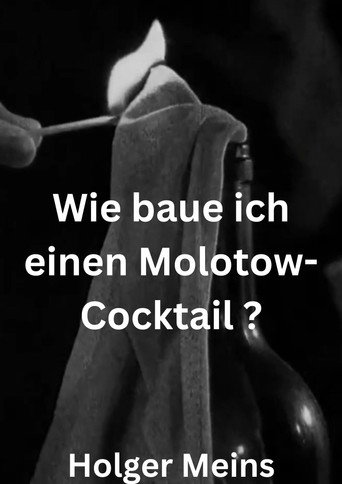 Movie poster for Wie baue ich einen Molotow-Cocktail ? (1968)