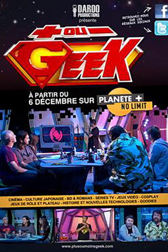 Series poster for Plus ou Moins Geek (2011)
