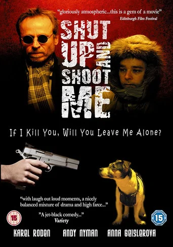 Movie poster for Shut Up and Shoot Me (2005)