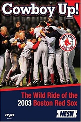 Movie poster for Cowboy Up! The Wild Ride of the 2003 Boston Red Sox (2004)