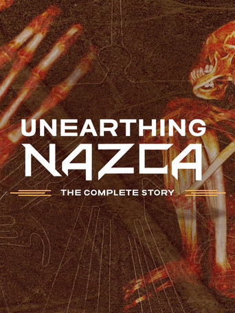 Movie poster for Unearthing Nazca: The Complete Story (2020)