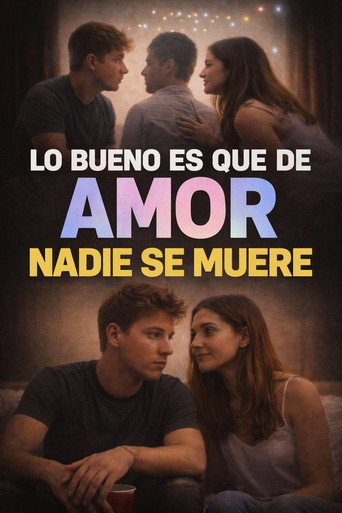Movie poster for Lo bueno es que de amor nadie se muere