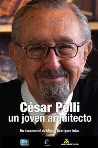 Movie poster for César Pelli, un joven arquitecto (2018)
