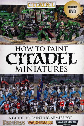 Movie poster for How to Paint Citadel Miniatures (2012)