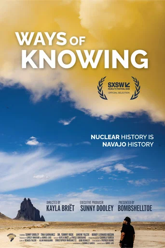 Movie poster for Ways of Knowing: A Navajo Nuclear History (2025)