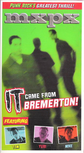 Movie poster for MxPx - It Came From Bremerton! (2000)