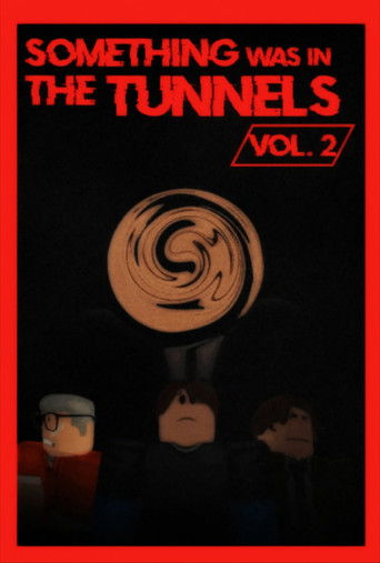 Something Was in the Tunnels Vol. 2 poster