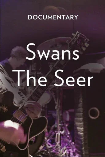 Movie poster for Swans: The Seer Documentary (2012)