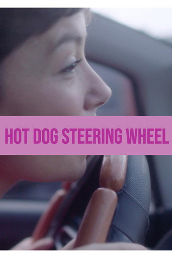 Movie poster for Hot Dog Steering Wheel (2021)