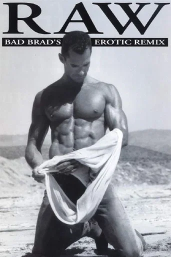 Movie poster for Raw Bad Brad's Erotic Remix (1994)