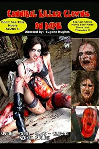 Movie poster for Cannibal Killer Clowns On Dope (2020)