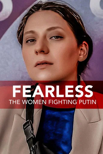 Movie poster for Fearless: The Women Fighting Putin (2021)
