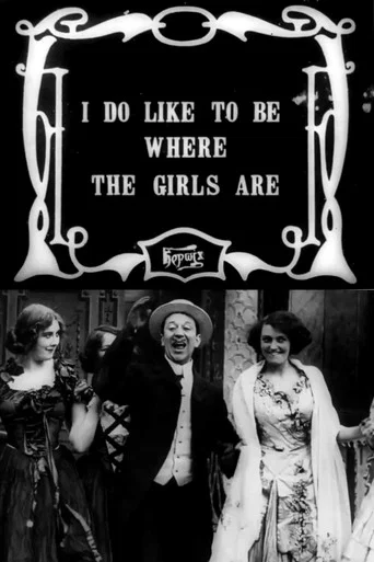 Movie poster for I Do Like to Be Where the Girls Are (1912)
