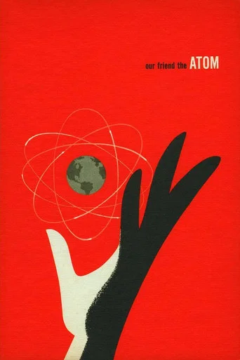 Movie poster for Our Friend the Atom (1957)