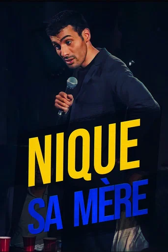 Movie poster for Mustapha El Atrassi - Nique Sa Mère (2017)