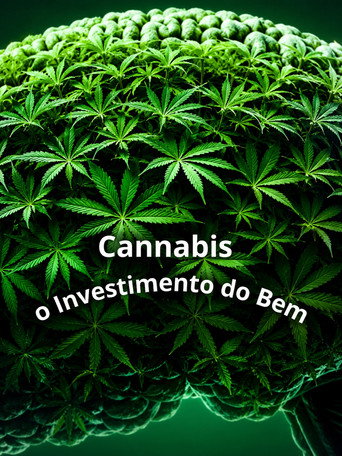 Movie poster for Cannabis: O Investimento do Bem (2021)
