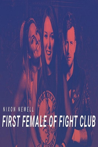 Movie poster for Nixon Newell: First Female of Fight Club (2017)
