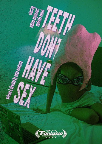 Movie poster for TEETH DONT HAVE SEX (2026)