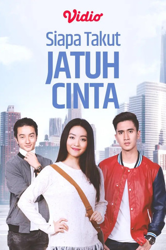 Siapa Takut Jatuh Cinta poster