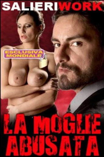 Movie poster for La Moglie Abusata (2012)