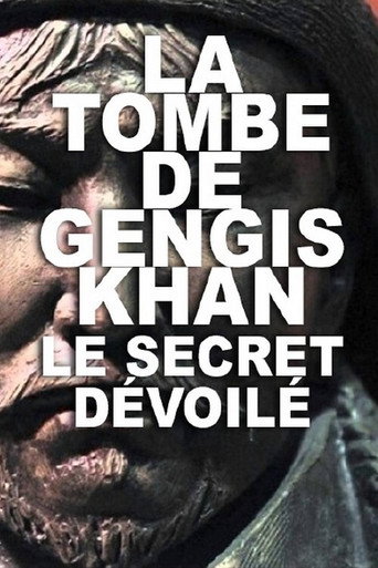 Movie poster for La Tombe de Gengis Khan, le secret dévoilé (2016)