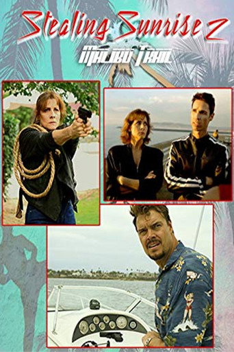 Movie poster for Stealing Sunrise 2: Malibu Trail (2017)