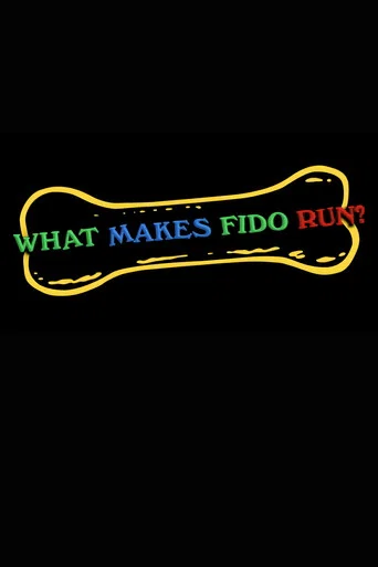 Movie poster for What Makes Fido Run? (2005)