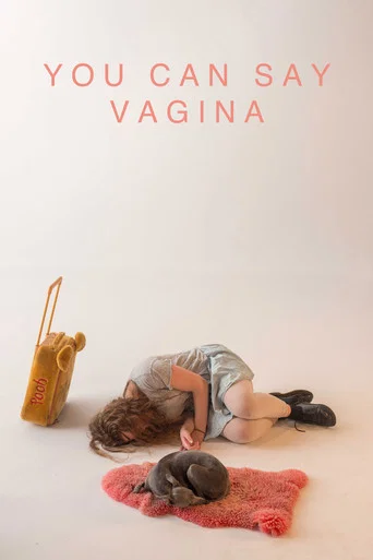 Movie poster for You Can Say Vagina (2018)