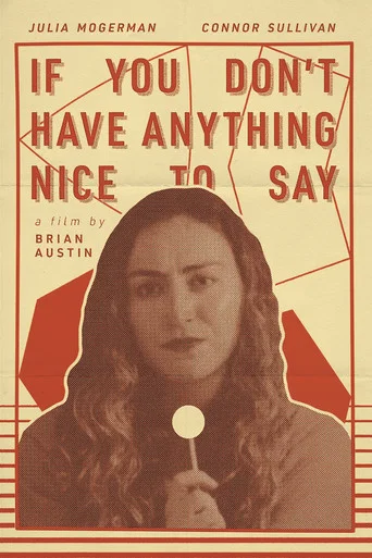 Movie poster for If You Don't Have Anything Nice To Say