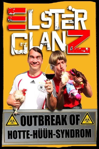 Movie poster for Elsterglanz - Outbreak of Hotte-hüüh-Syndrom (2014)