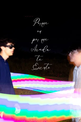 Movie poster for Porque ou Por Que Ainda Te Escuto (2026)